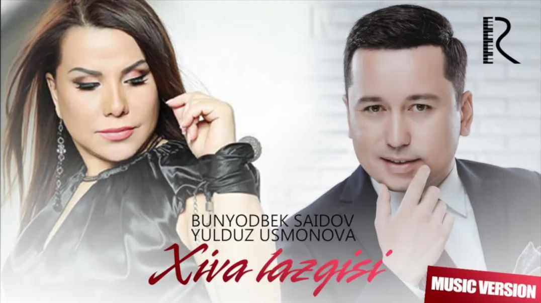 Bunyodbek Saidov va Yulduz Usmonova - Xiva lazgisi (music version).