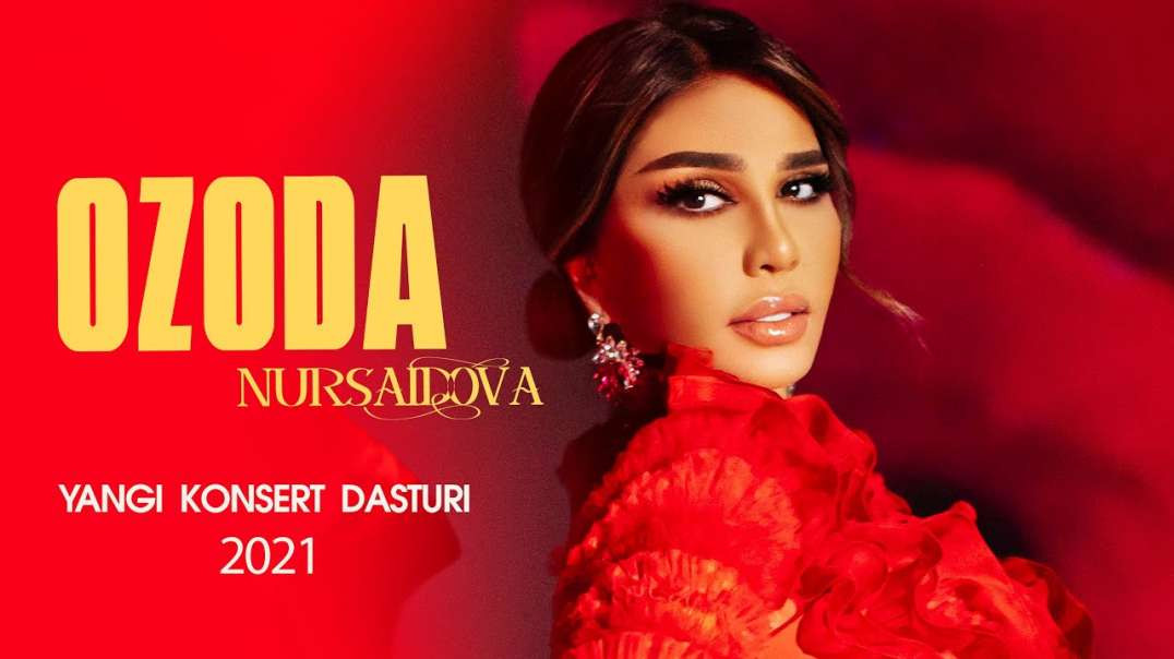 Ozoda Nursaidova Konsert 2021 @NovaMusic