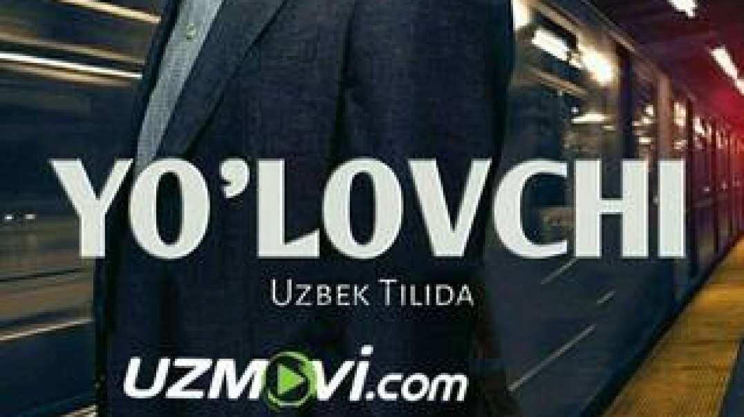 Yo'ldagilar | Yo'lovchi (Uzbek Tilida) Tarjima Kino Tasix