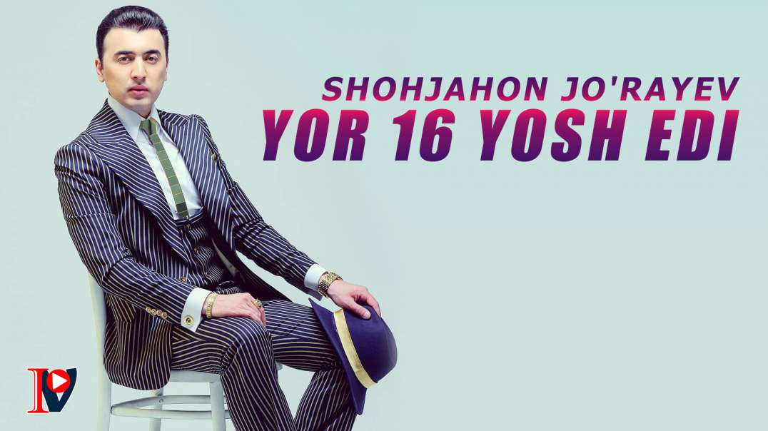 ⁣Shohjahon Jo’rayev – Yor 16 yosh edi (music version)