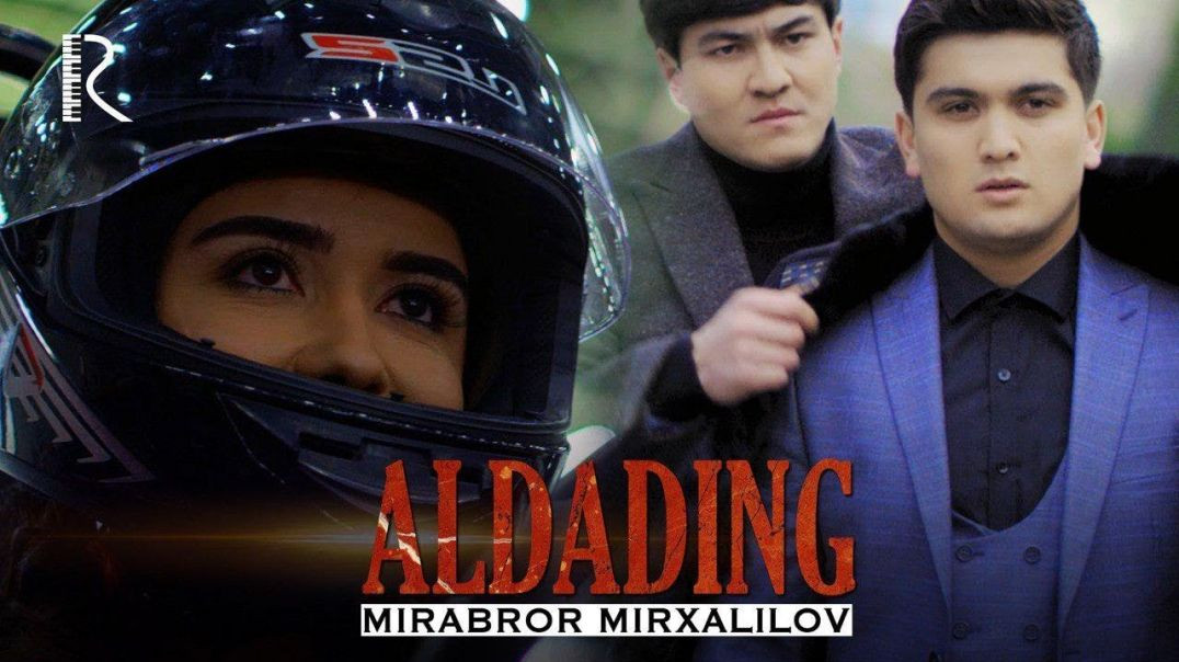 ⁣Mirabror Mirxalilov - Aldading - Мираброр Мирхалилов - Алдадинг