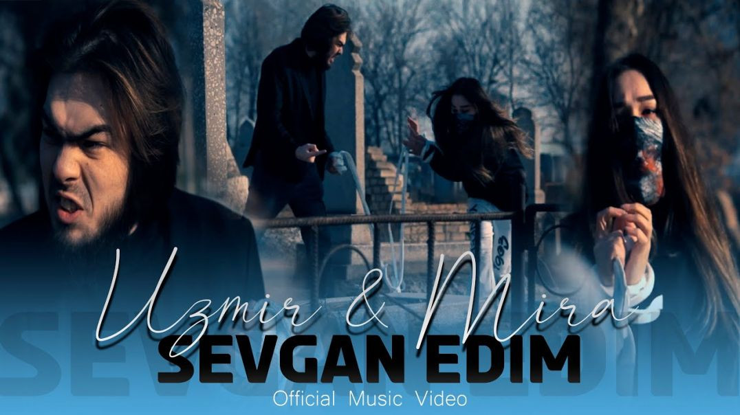⁣UZmir & Mira - Sevgan edim (Official Music Video)