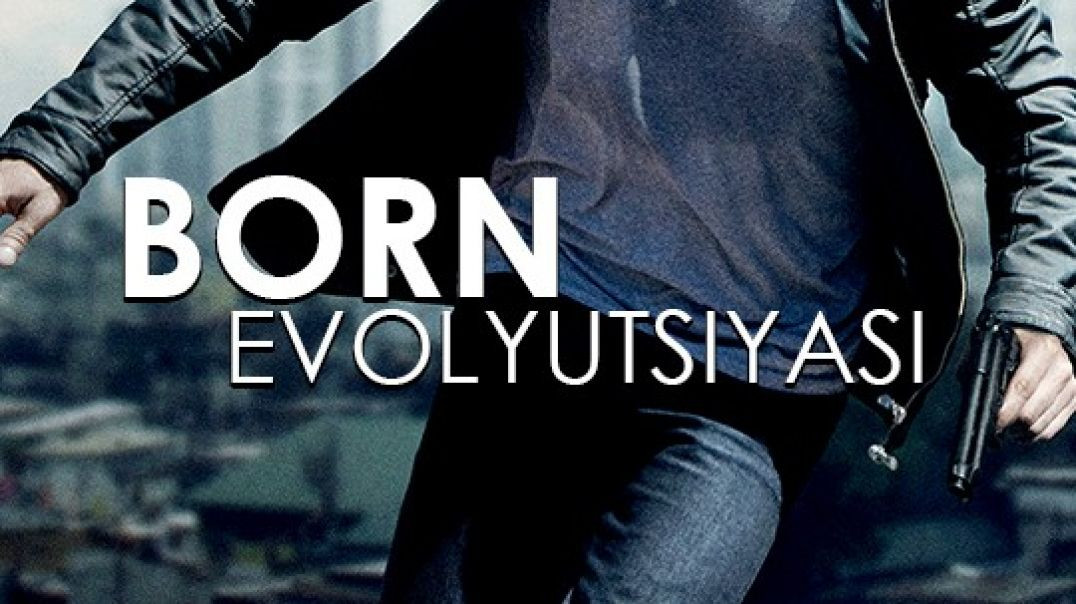 ⁣Born Evolyutsiyasi (2012) Uzbek tilida - TAS IX