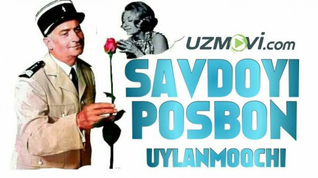 Savdoyi Posbon:  Uylanish (1968) Uzbek tilida