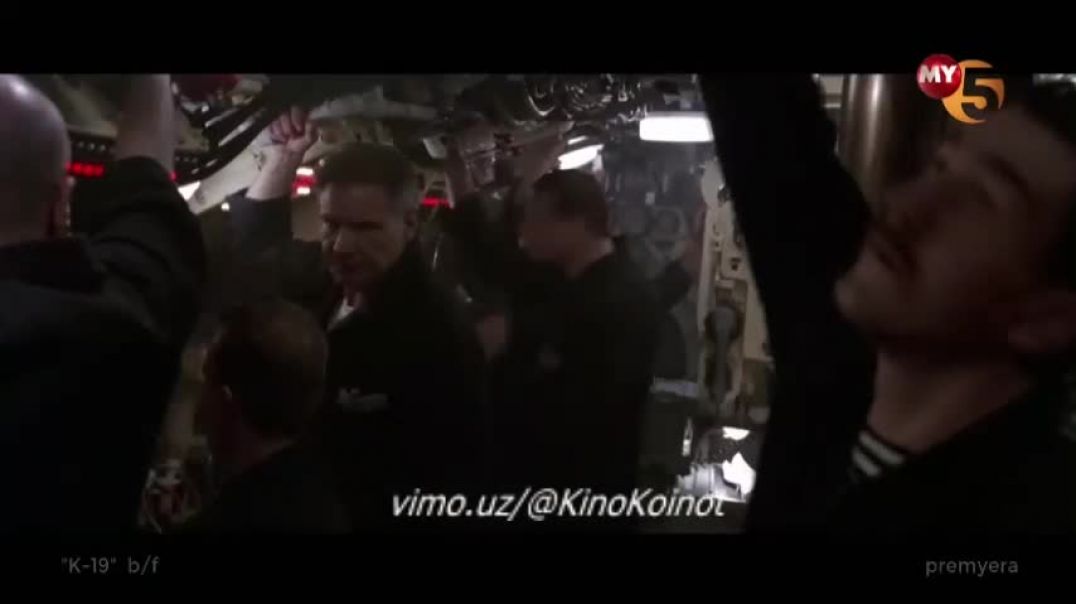 KINO: K-19 / K-O'N TO'QQIZ #PREMYERA UZBEK TILIDA