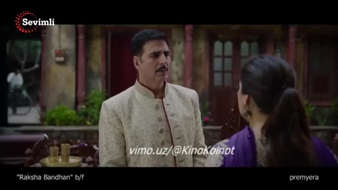KINO: RAKSHA BANDHAN (2022) #HIND UZBEK TILIDA #PREMYERA