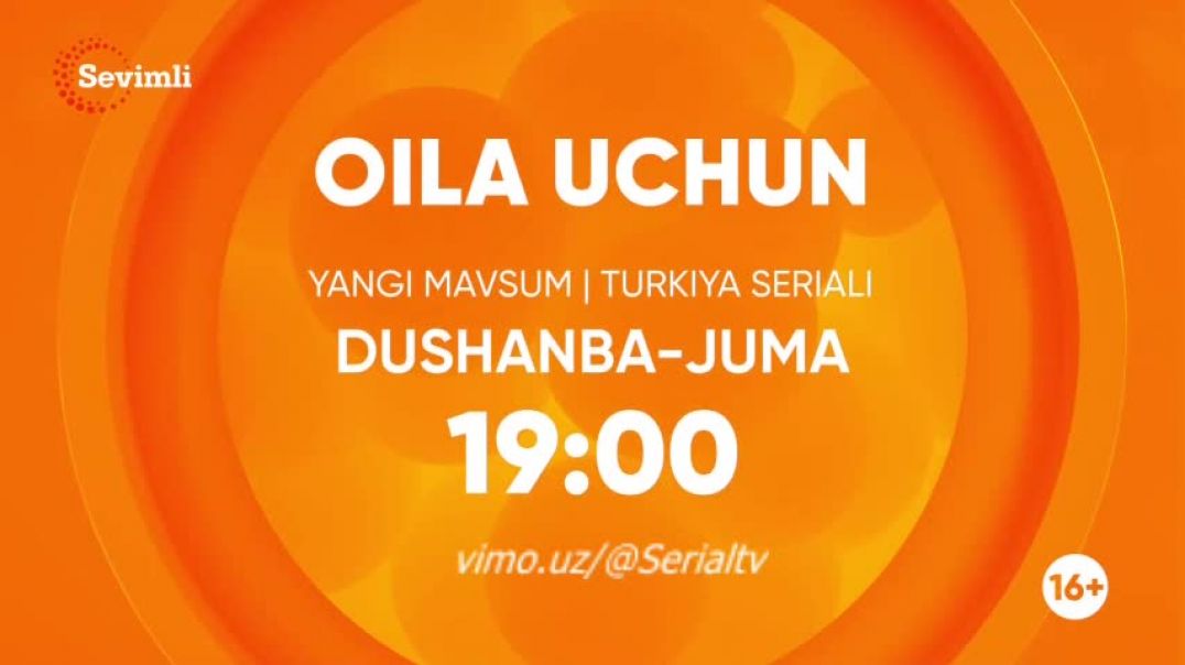 Oila Uchun 3-MAVSUM 9-10 qism O'zbek tilida
