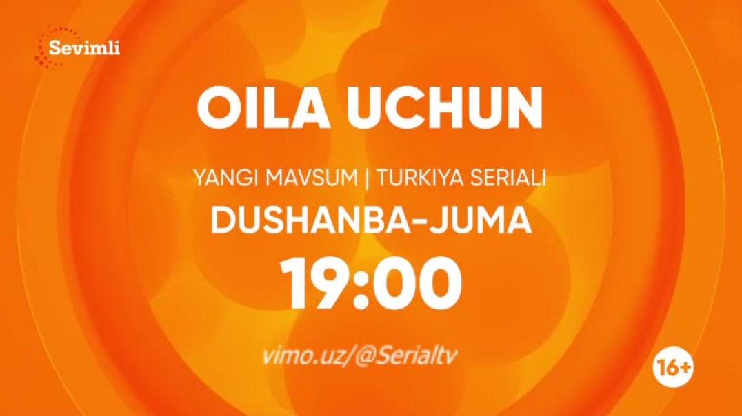 Oila Uchun 3-MAVSUM 13-14 qism O'zbek tilida