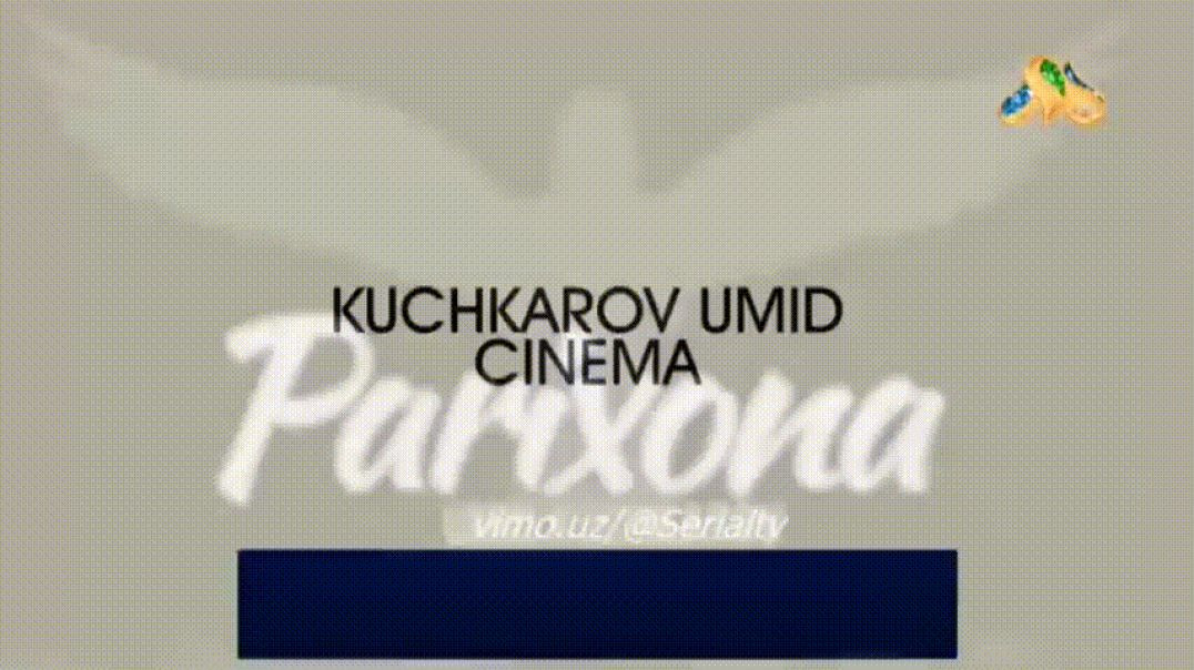 PARIXONA 4-QISM O'ZBEK VA UZBEK SERIAL