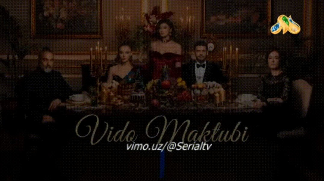 VIDO MAKTUBI 2-3 QISM (TURK SERIAL) O'ZBEK TILIDA