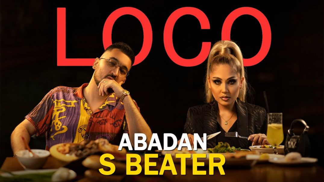 Abadan ft S Beater - Loco