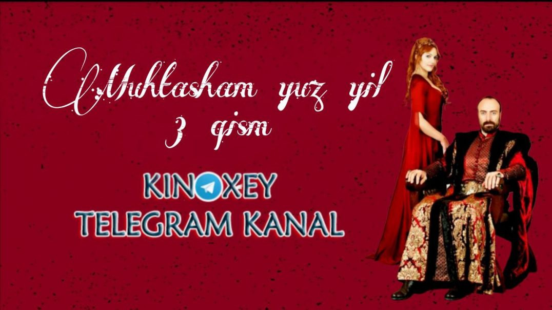 ⁣Muhtasham Yuz Yil 3 qism