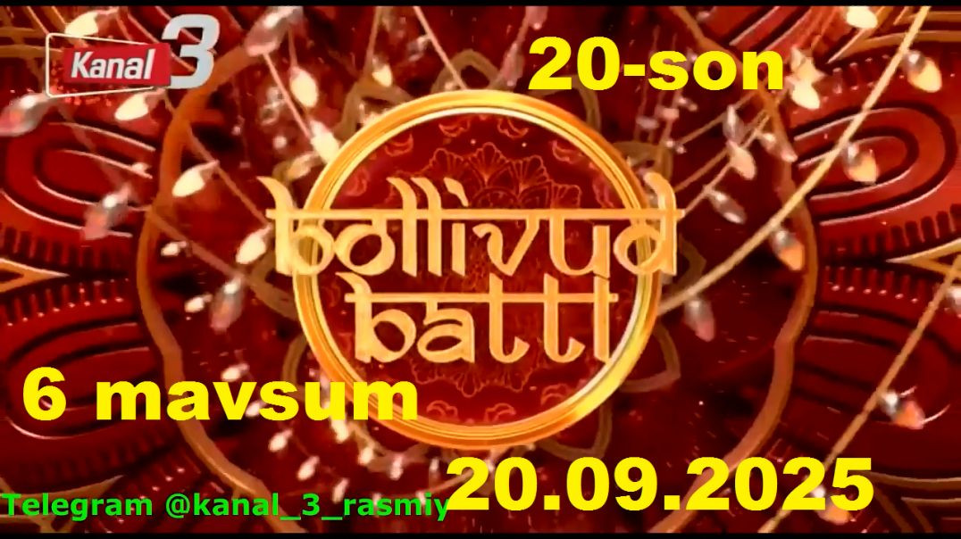 ⁣BOLLIVUD BATTL 20-SON 6 MAVSUM 20.09.2025