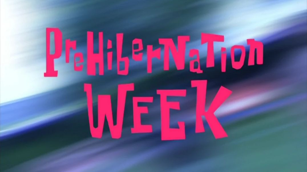 Pre-Hibernation Week