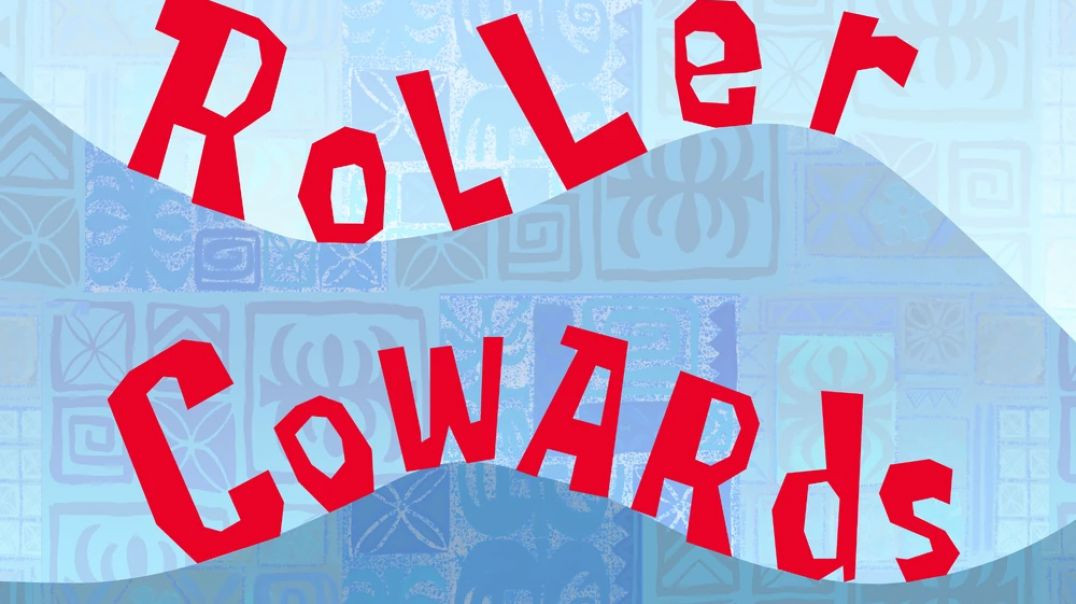 Roller Cowards