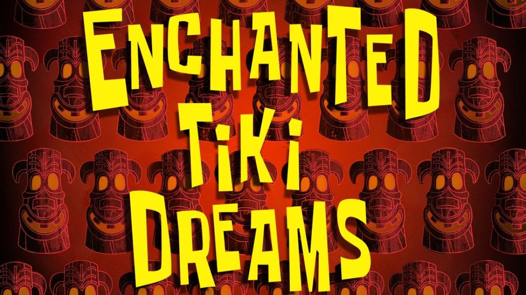 Enchanted Tiki Dreams