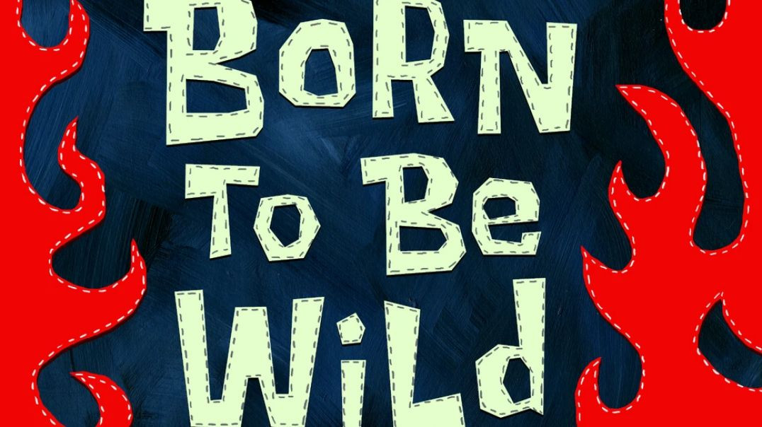 Born To Be Wild