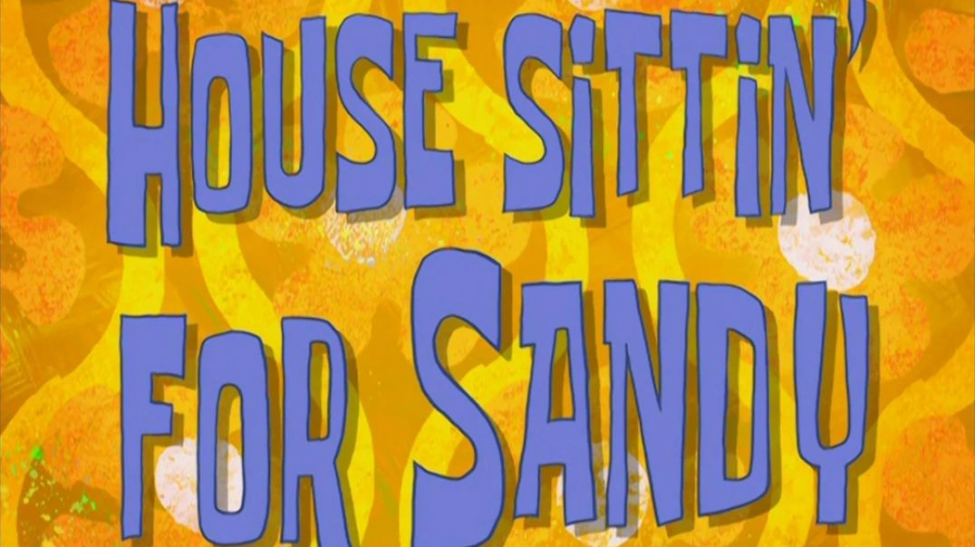 House Sittin' for Sandy