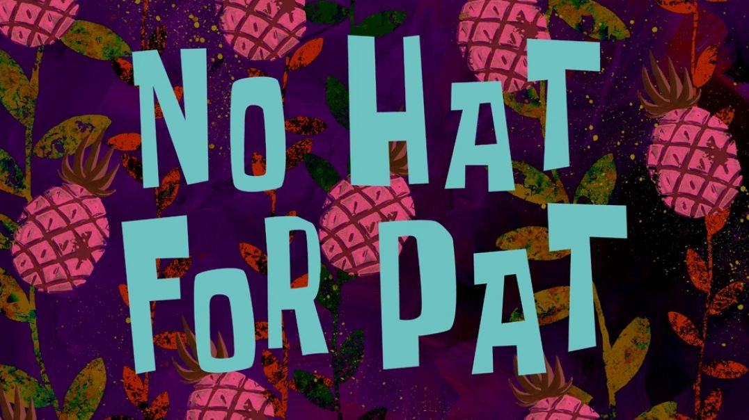 No Hat for Pat
