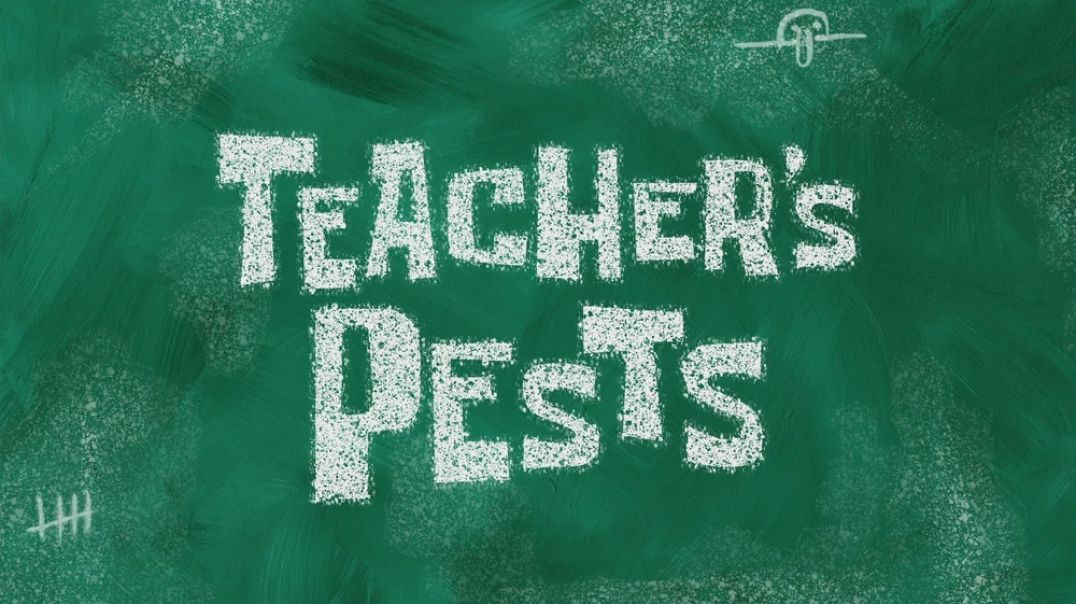 Teacher's Pests