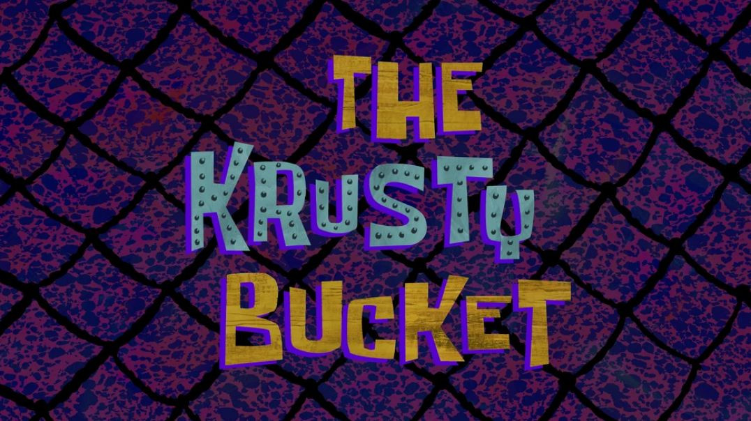 ⁣The Krusty Bucket